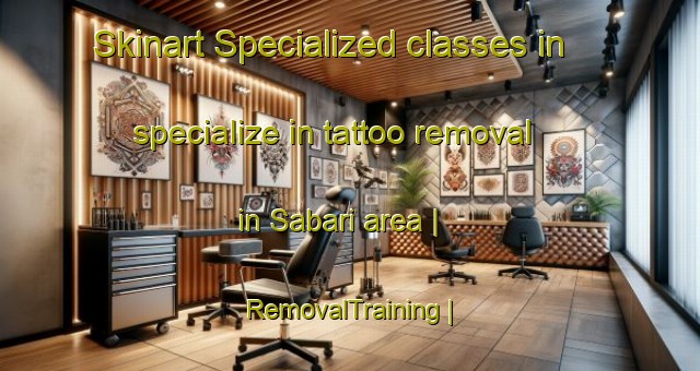 Skinart Specialized classes in specialize in tattoo removal in Sabari area | RemovalTraining | RemovalClasses | SkinartTraining-Gambia